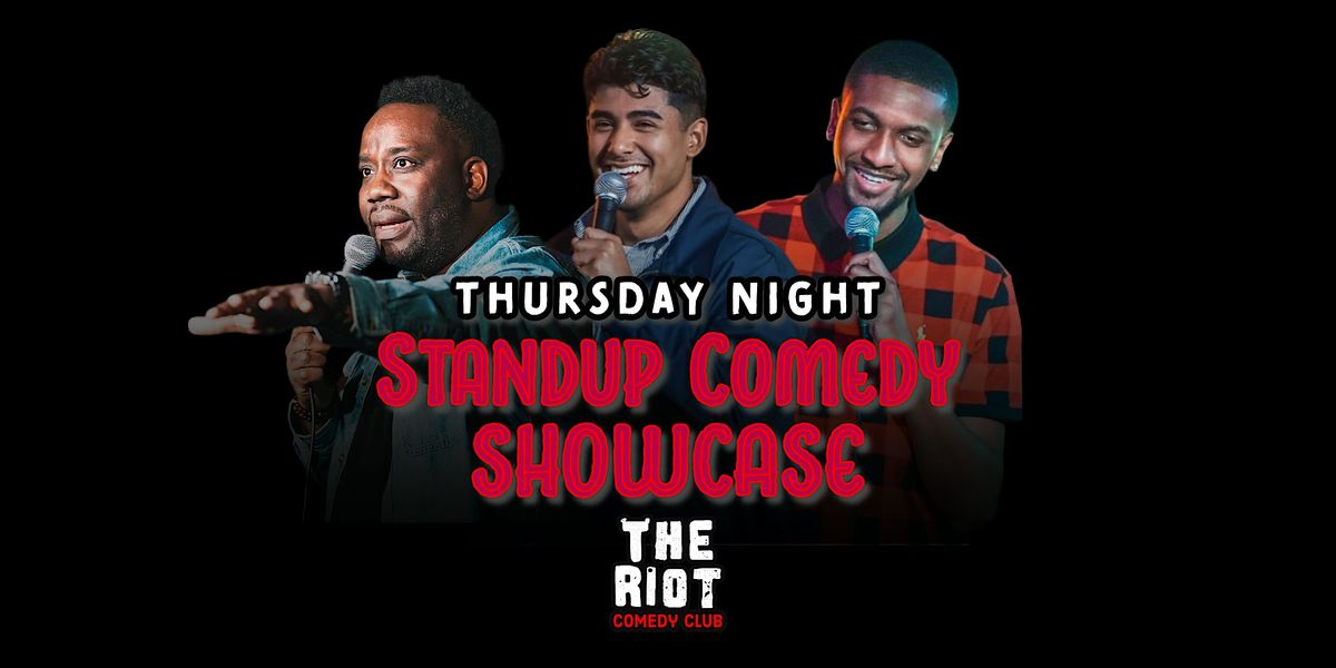 The Riot presents Thursday Night Standup Comedy Showcase!