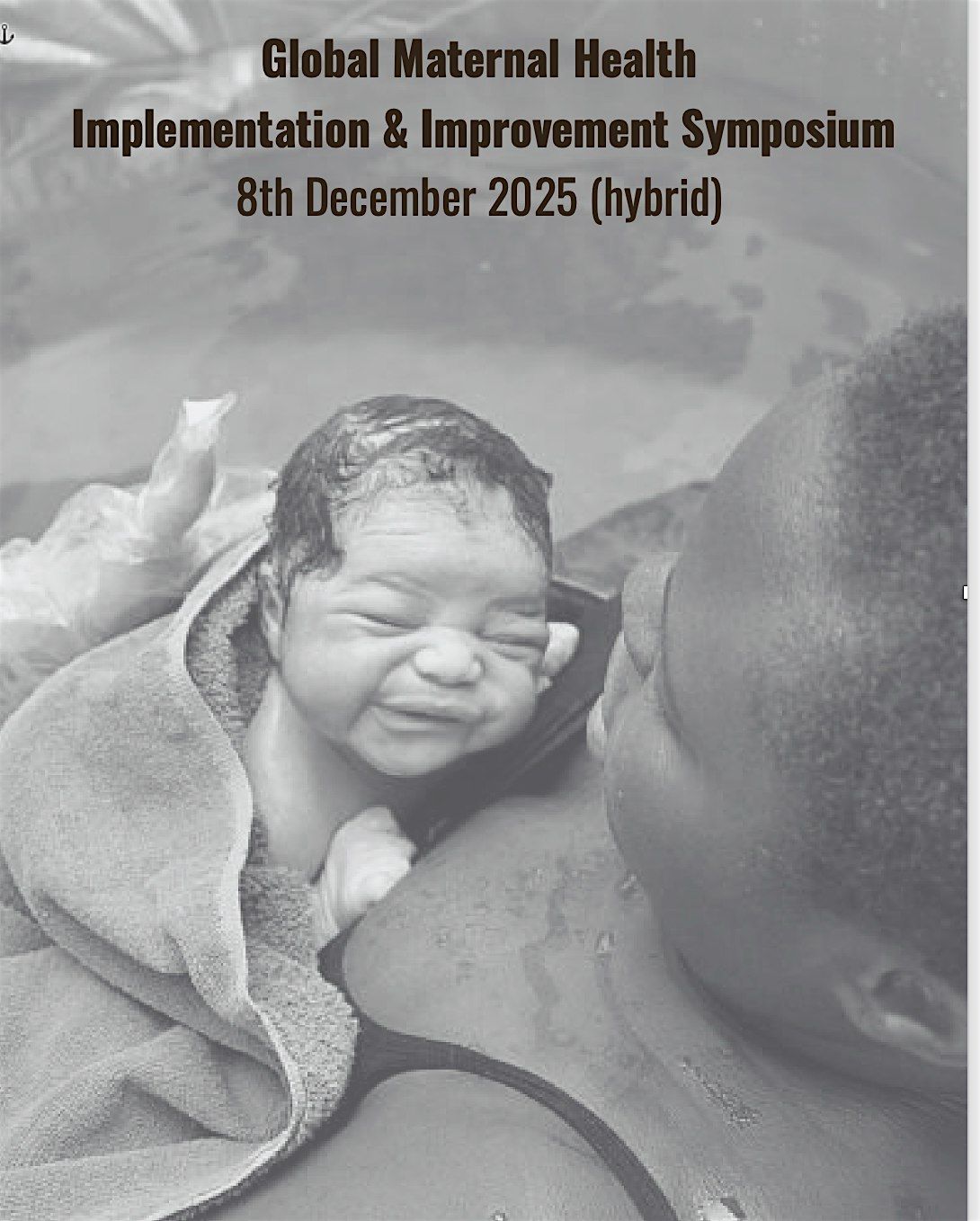 Global Maternal Health Implementation & Improvement Symposium (Hybrid)