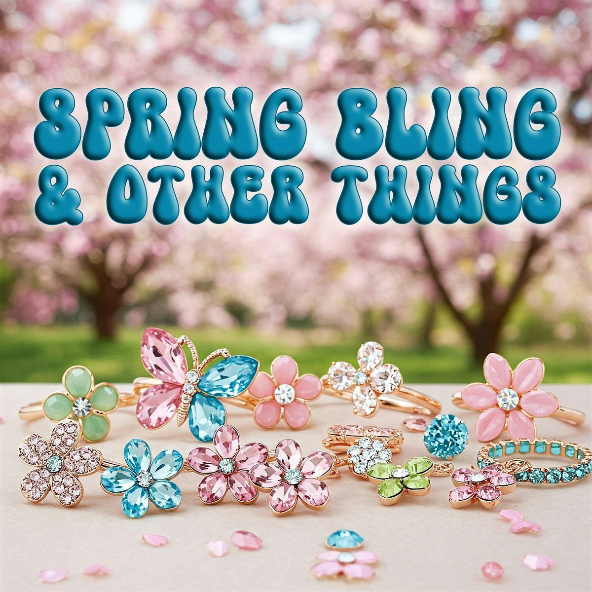 Spring Bling & Other Things