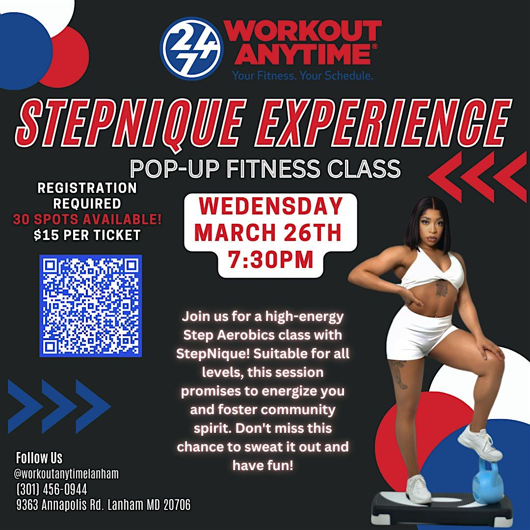 STEPNIQUE EXPERIENCE POP-UP CLASS, WORKOUT ANYTIME LANHAM