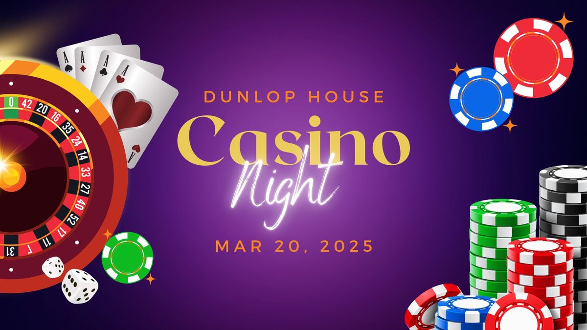 Dunlop House Casino Night