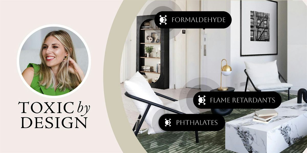 Toxic By Design: Interior Design\u2019s Scariest New Standard