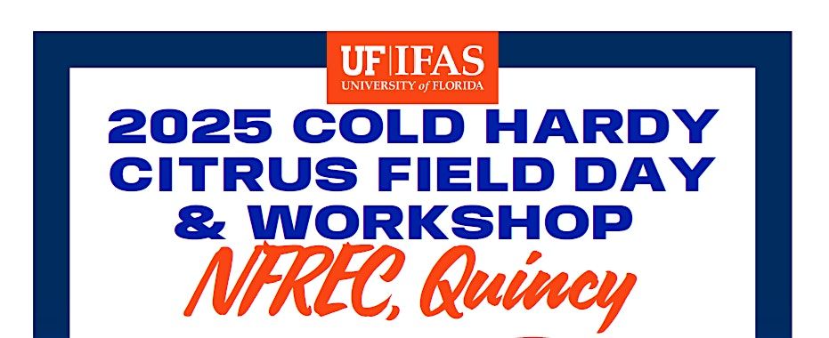 2025 Cold Hardy Citrus Field Day & Workshop
