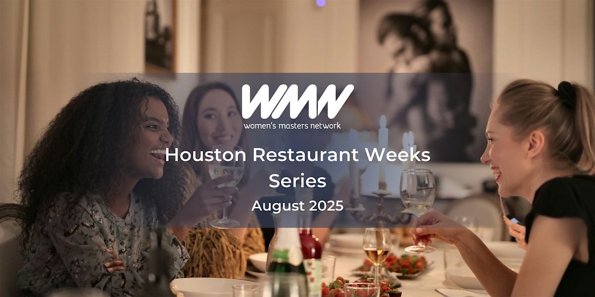 WMN | Houston Restaurant Weeks Series - Dinner at Coltivare!
