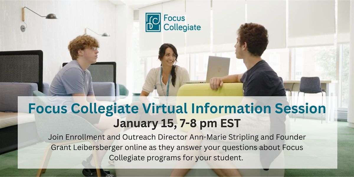 Focus Collegiate Virtual Information Session