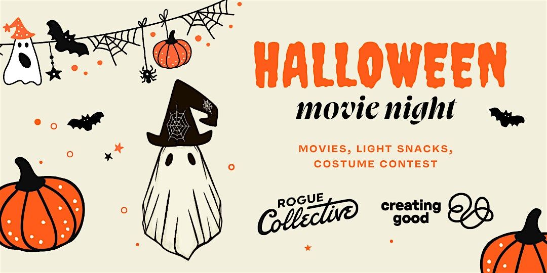Rogue Collective X Creating Good Presents : Halloween Movie Night