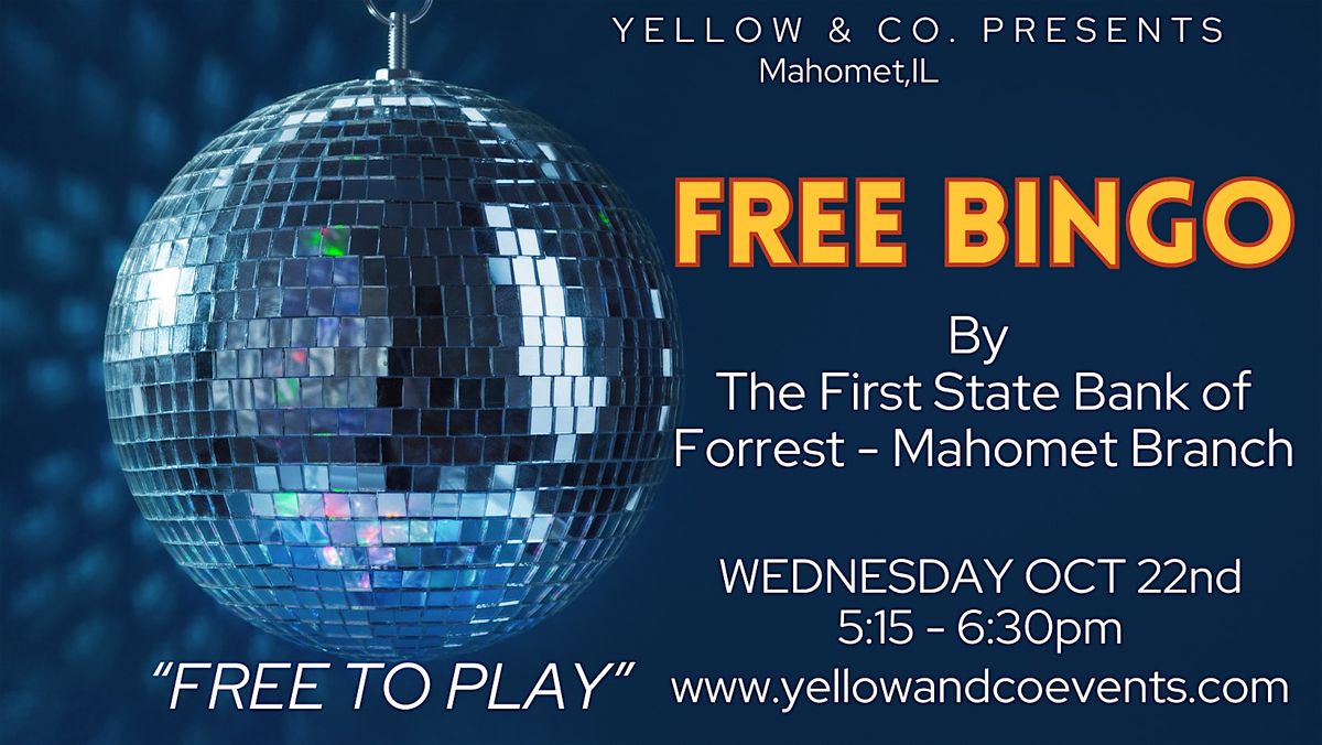 Free Bingo by First State Bank of Forrest - Mahomet Branch at Yellow & Co.
