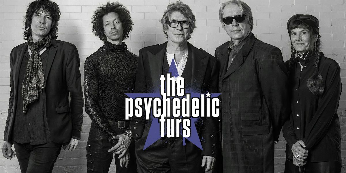 The Psychedelic Furs with special guest Rooney