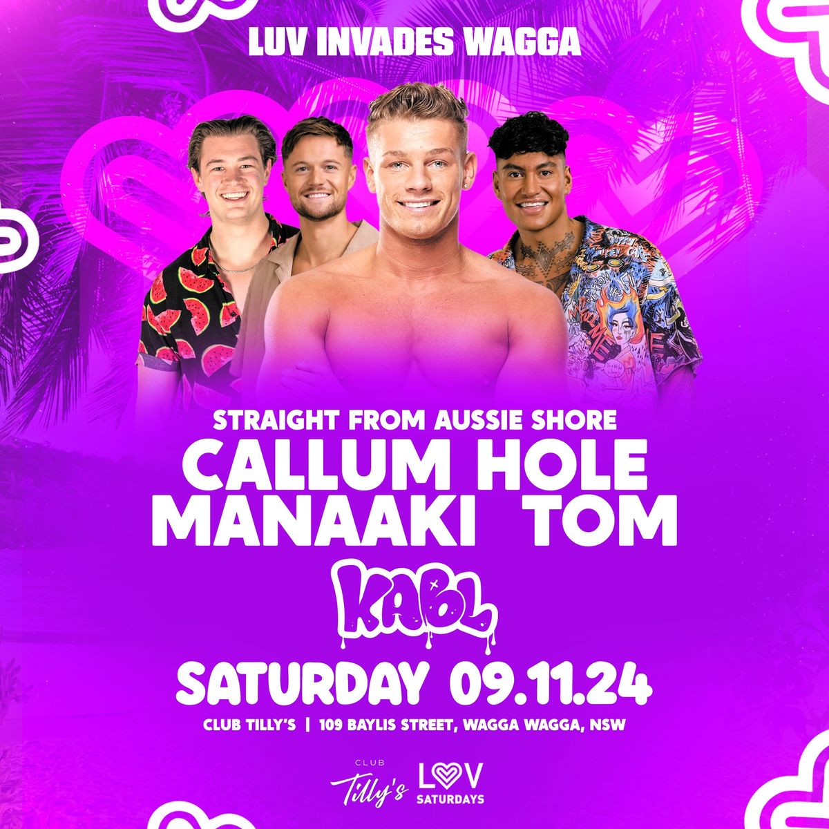 LUV Invades Wagga: Callum Hole + The Aussie Shore Crew + KABL