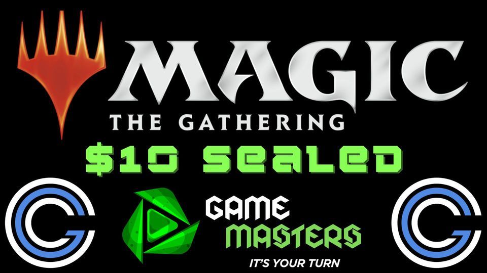 Magic: The Gathering $10 Sealed- Presented by Game Masters