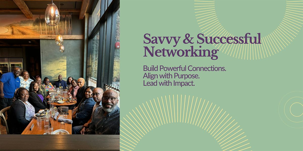 Savvy & Successful Networking