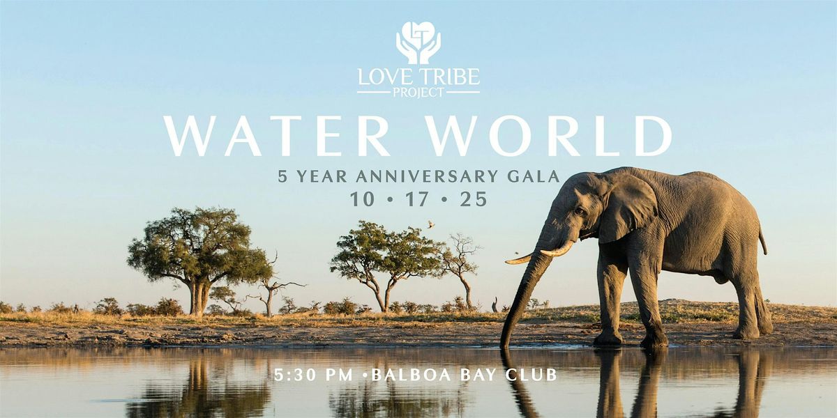 LOVE TRIBE PROJECT 5 YEAR ANNIVERSARY GALA