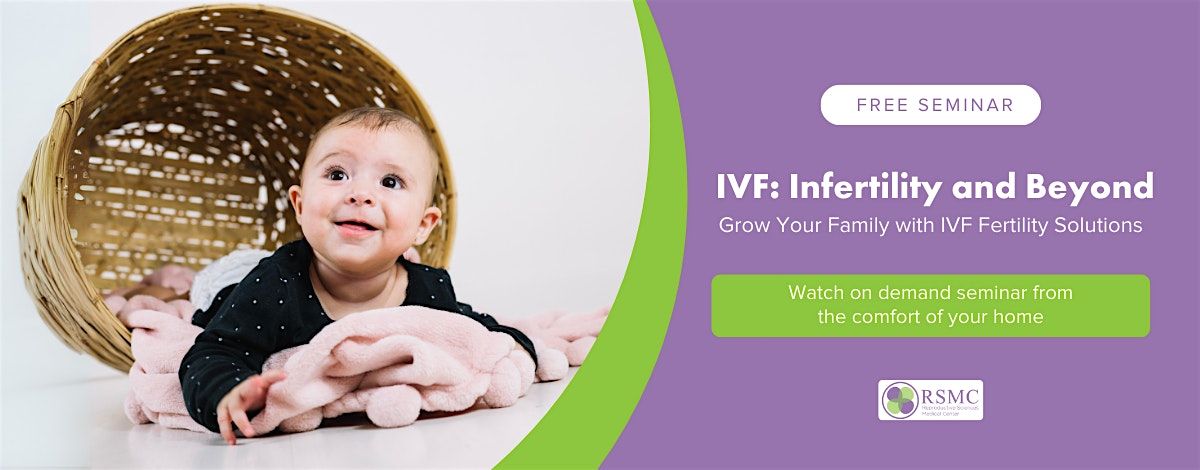 IVF: Infertility and Beyond Seminar