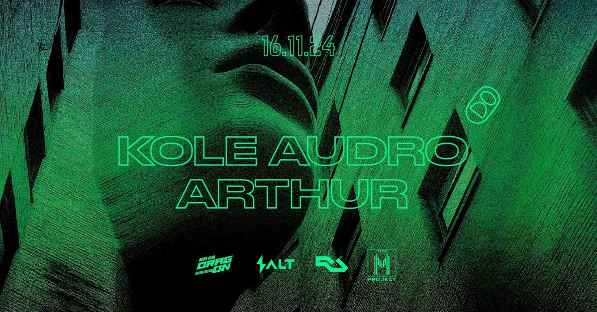 KOLE AUDRO & ARTHUR |  RIGA |  16.11.24