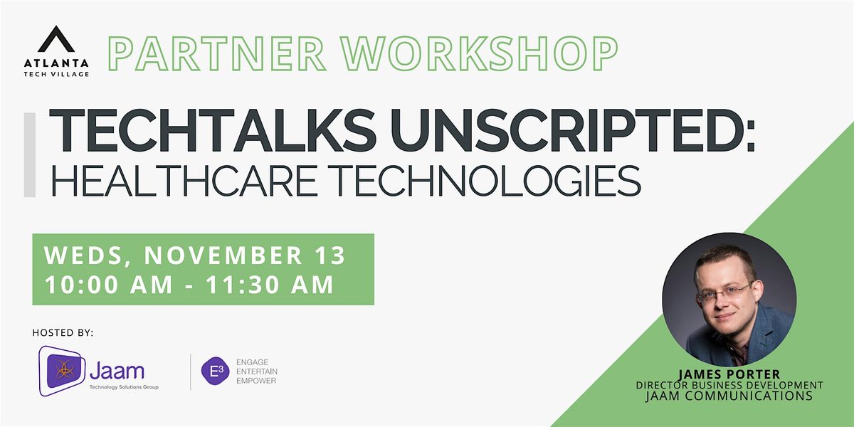 TechTalks Unscripted: Healthcare Technologies