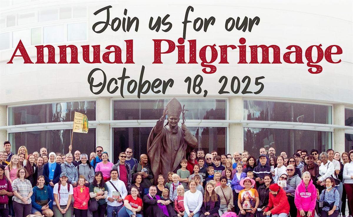 Saint John Paul II National Shrine - Annual Pilgrimage\/Peregrinaci\u00f3n Anual