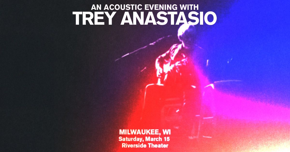 An Acoustic Evening with Trey Anastasio at Riverside Theater