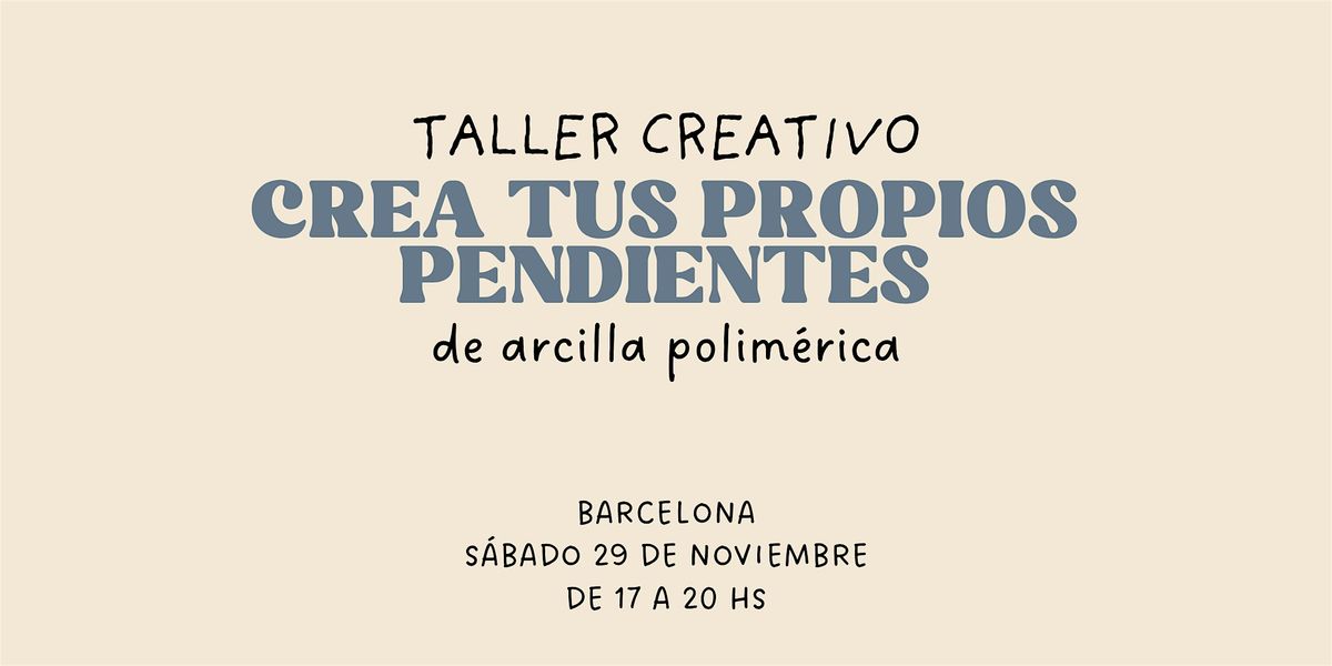 Taller creativo - Haz tus propios pendientes de arcilla polim\u00e9rica - Nov25