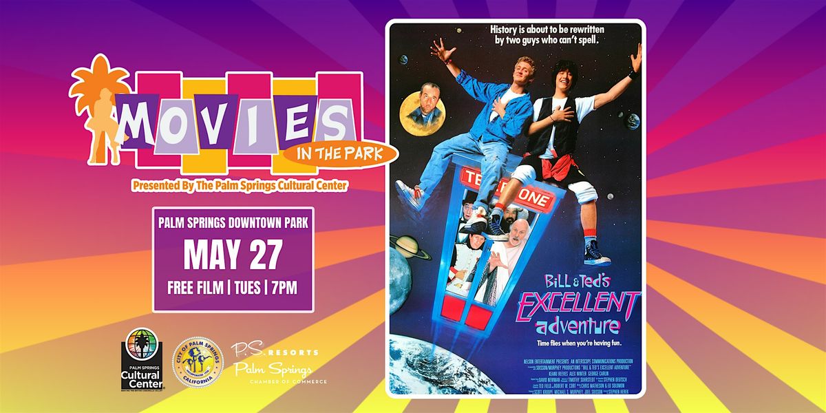 Movies In The Park: BILL AND TED'S EXCELLENT ADVENTURE