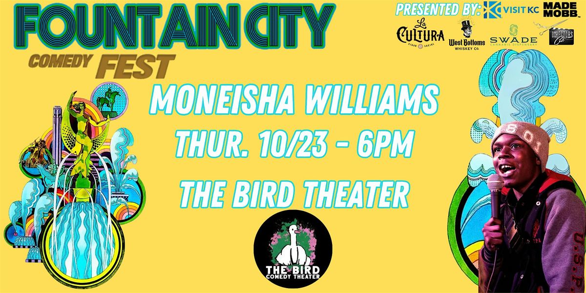 FCCF Presents: Moneisha Williams (Live from The Bird Comedy Theater)