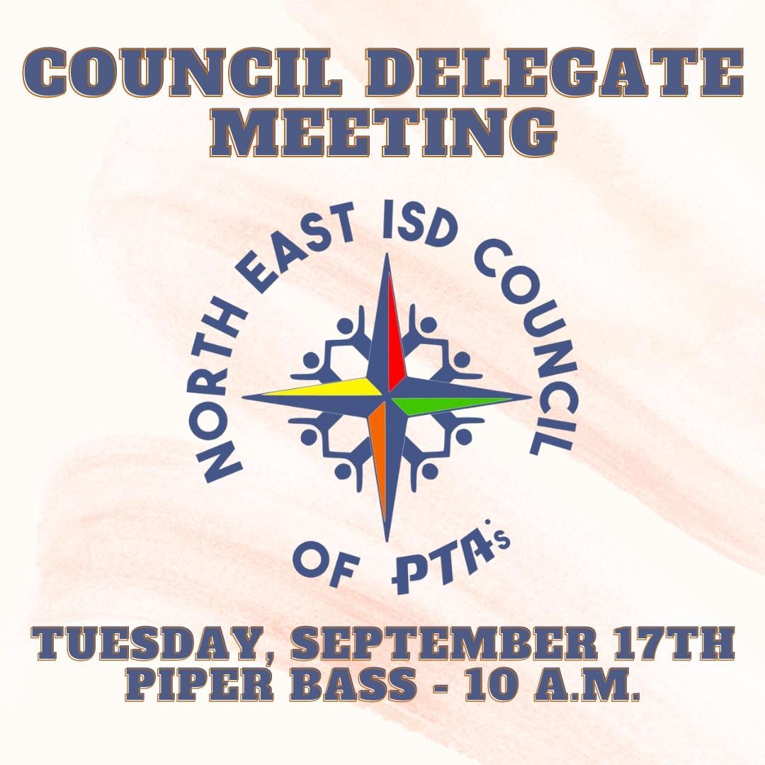 NEISD Council of PTAs (NECPTA) Council Delegate Meeting