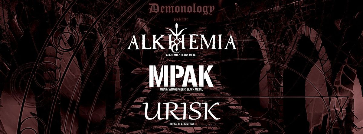 Demonology: ALKHEMIA + MPAK + URISK