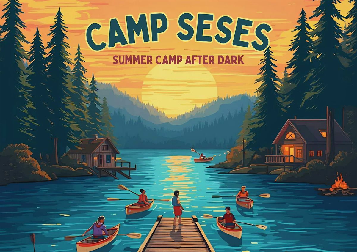 Camp SESES: After Dark - Riddell Faculty Fundraiser Social