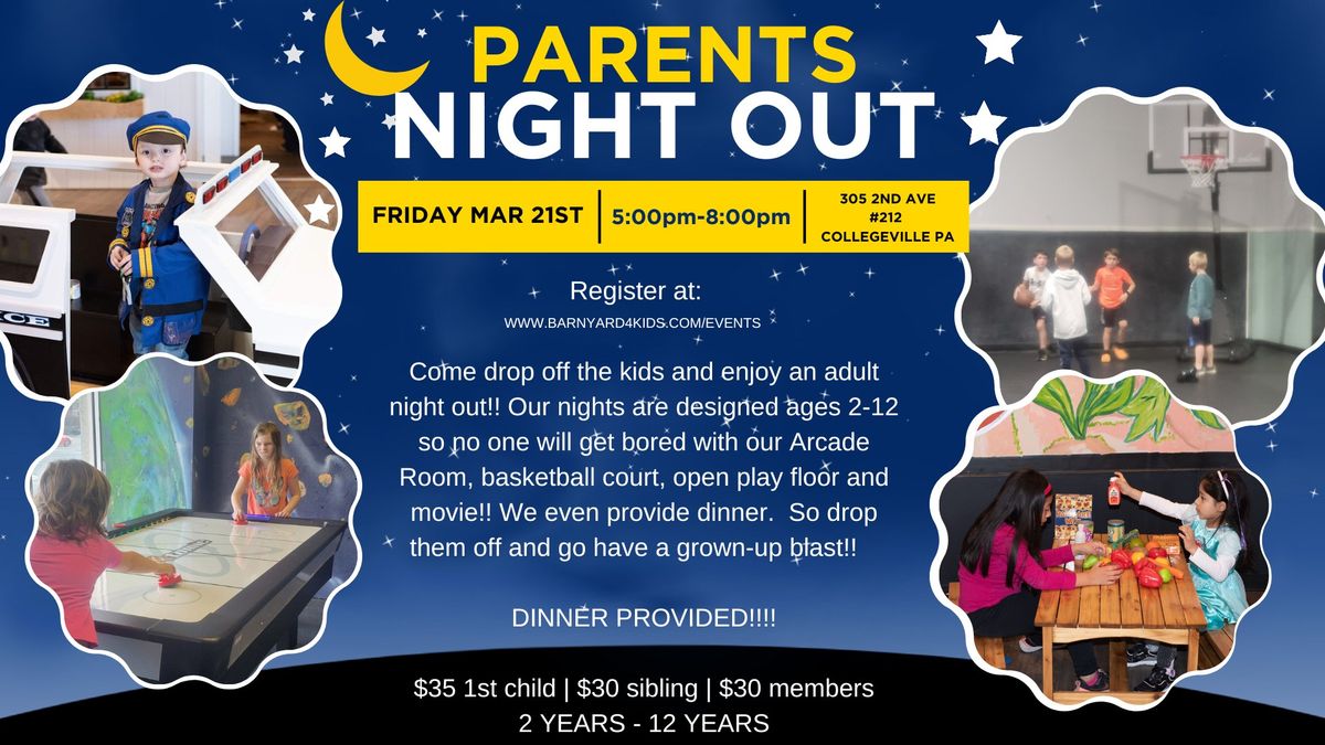 Parent's Night Out (AGES 2-12YRS)