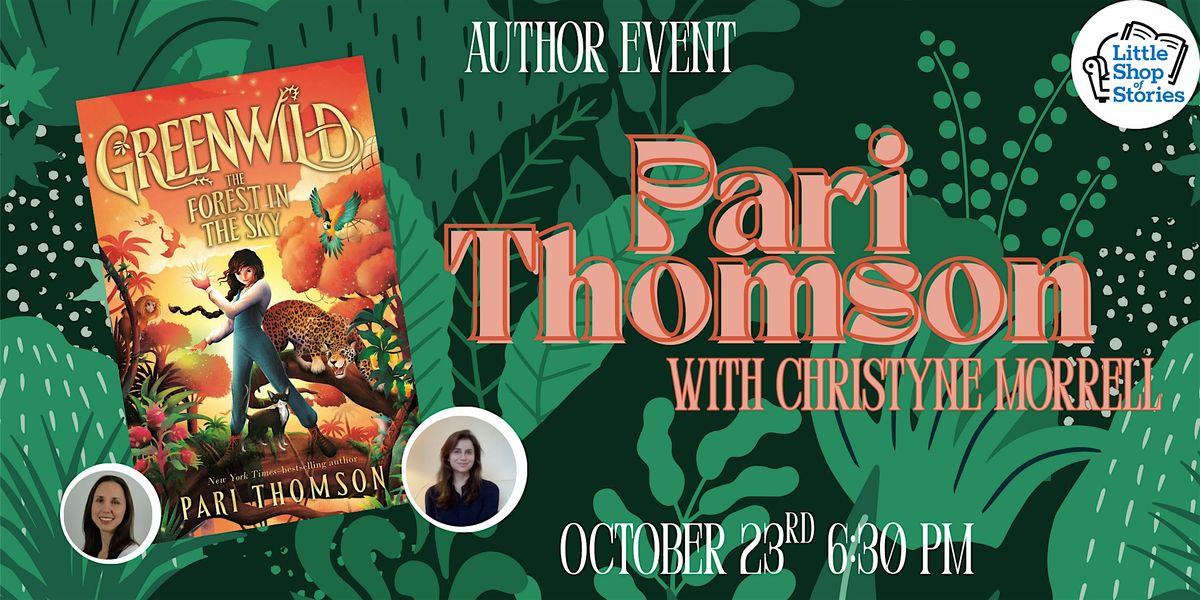 Pari Thomson with Christyne Morrell - Greenwild: The Forest in the Sky!