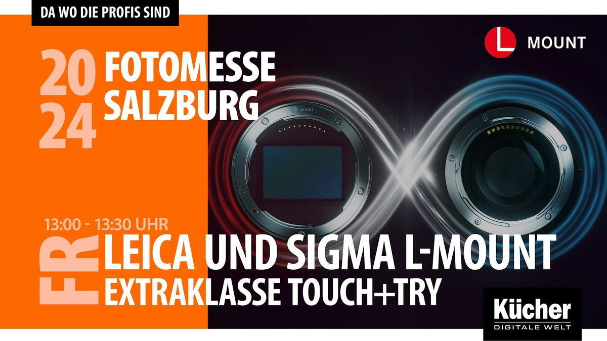 Touch & Try der Meisterklasse: Sigma und Leica vereint in L-Mount