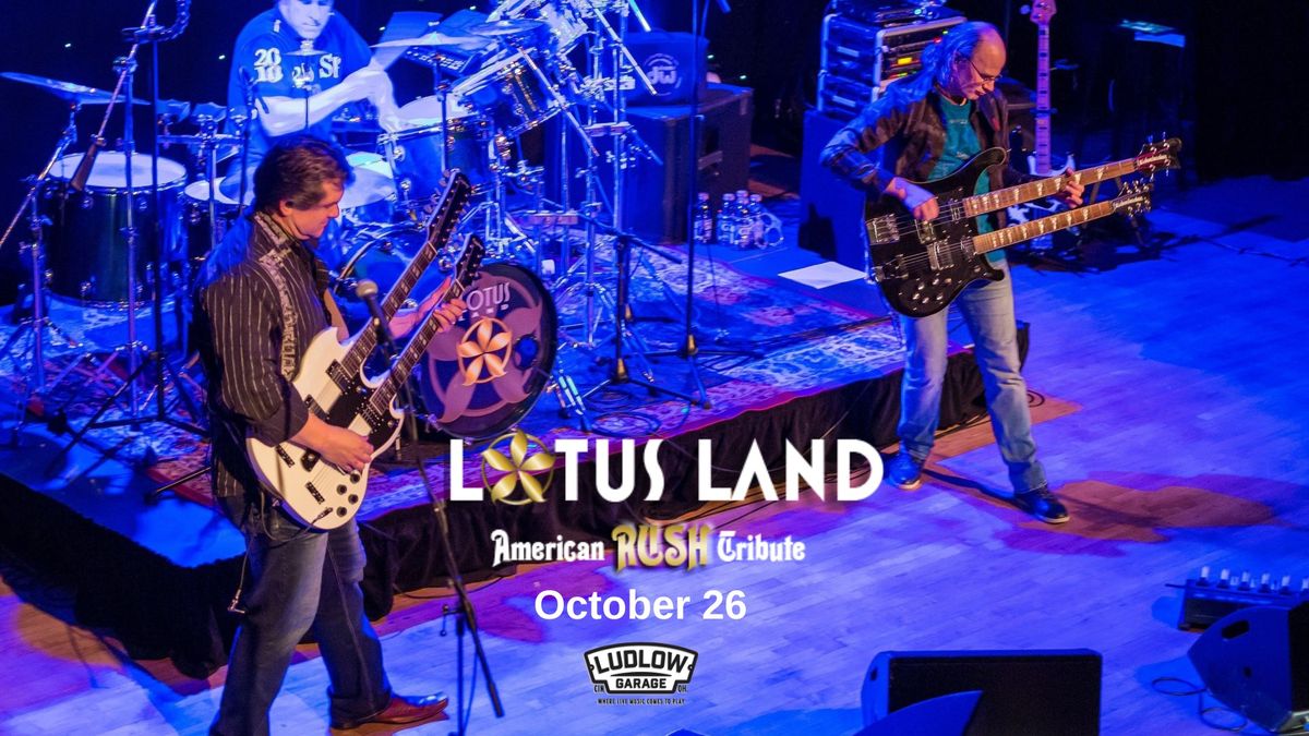 Lotus Land (American Rush Tribute) at The Ludlow Garage