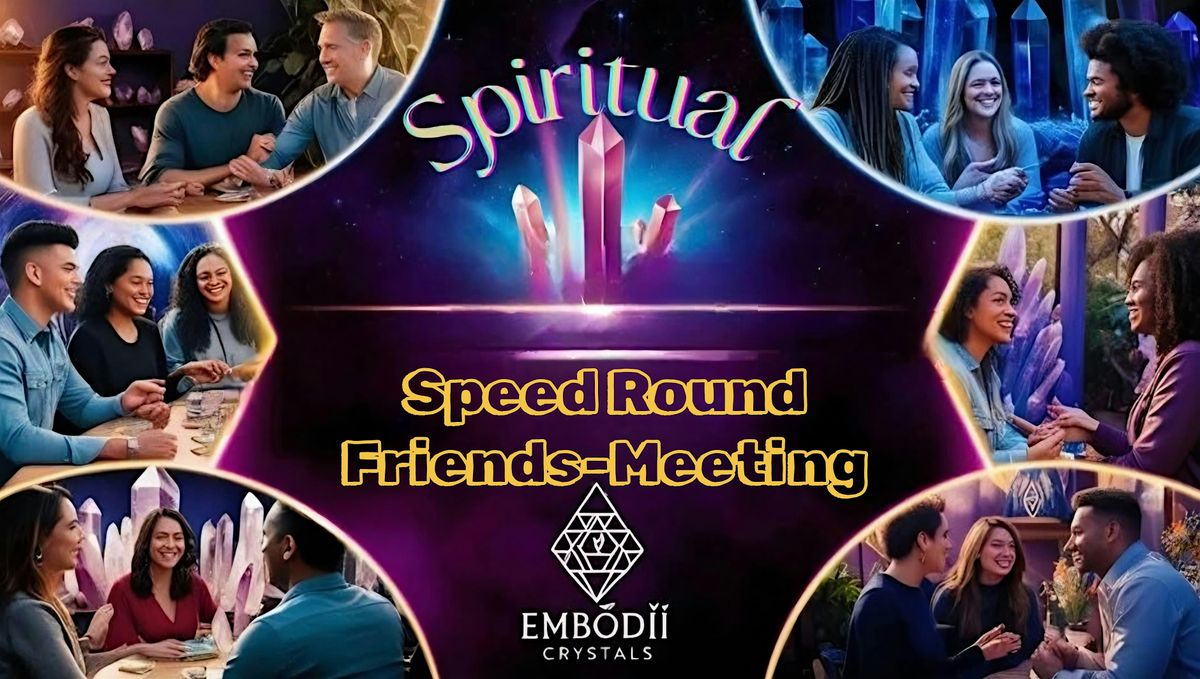 Soul Connections: Spiritual Friends Speed-Round Meeting!