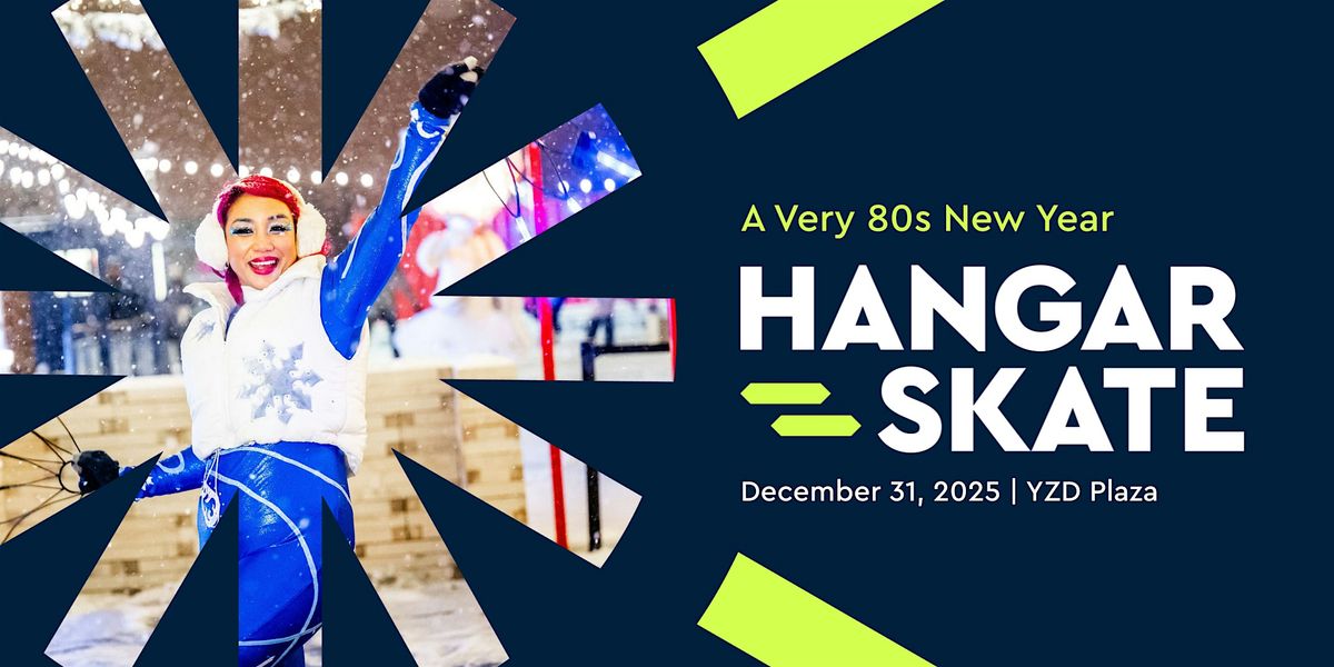 Hangar Skate: A Very 80s New Year (Dec 31)