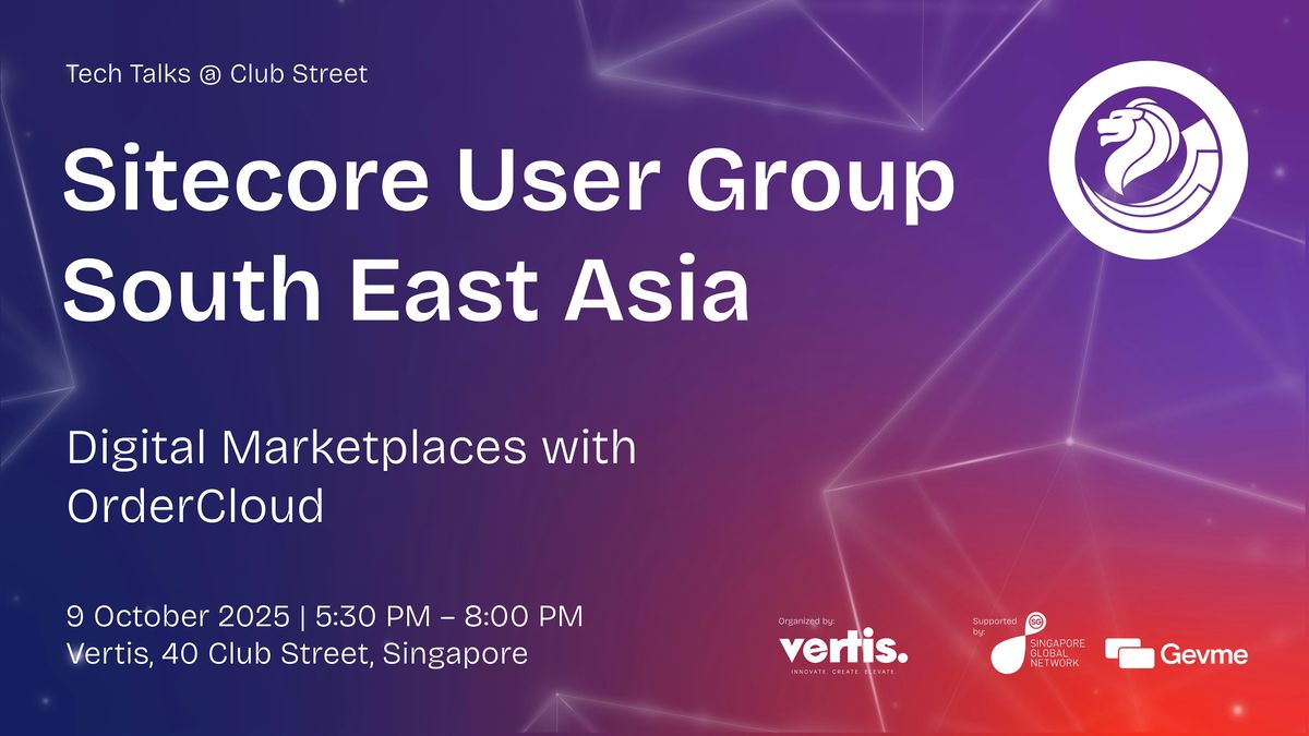Tech Talks @ Club Street - Sitecore User Group South East Asia: OrderCloud