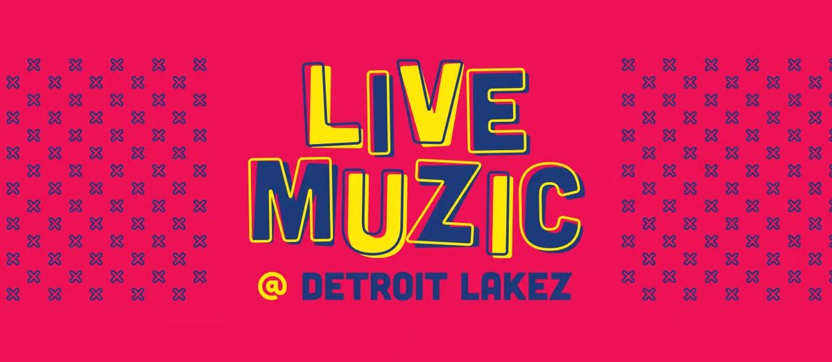 My Famous Friends live at Detroit Lakez