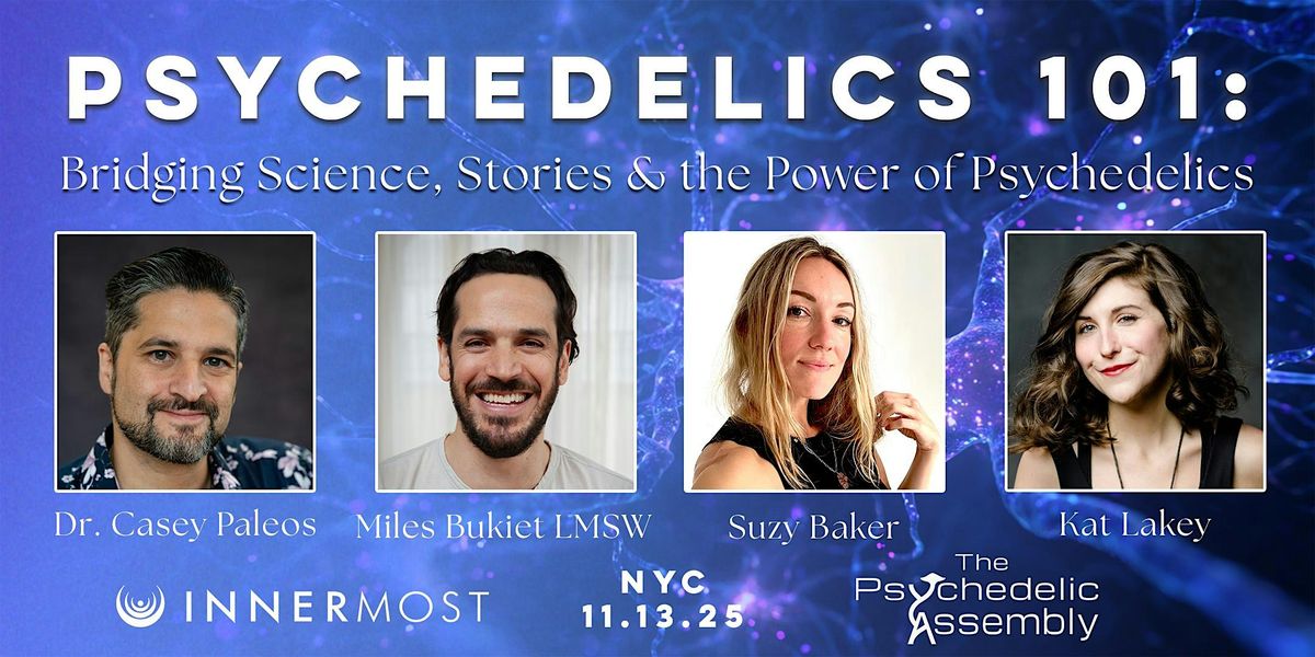 Psychedelics 101: Bridging Science, Stories & the Power of Psychedelics