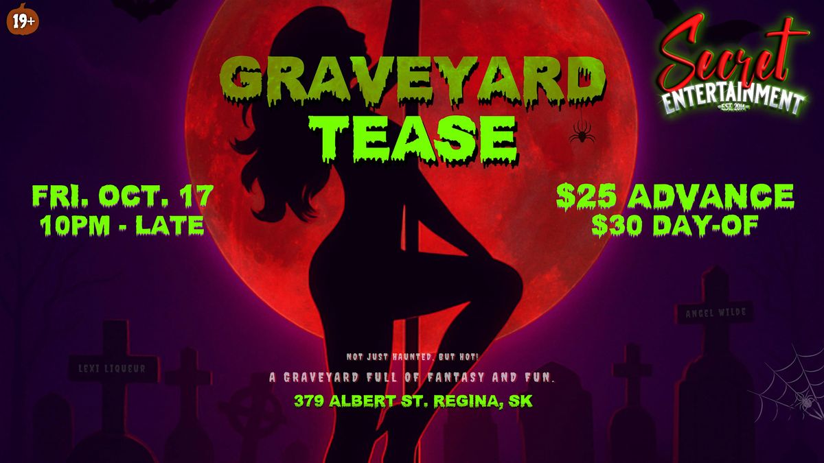 Secret Entertainment Presents: GRAVEYARD TEASE
