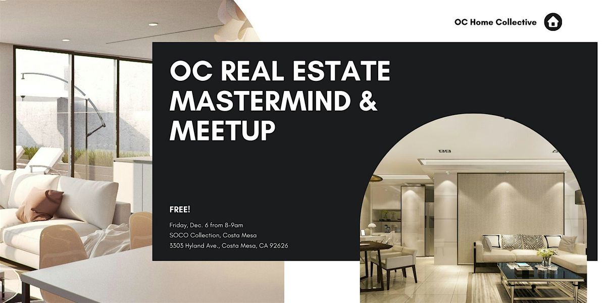 Orange County CA Real Estate Networking Mastermind & Meetup