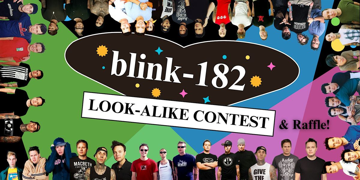 Blink-182 Look Alike Contest (& Raffle!)