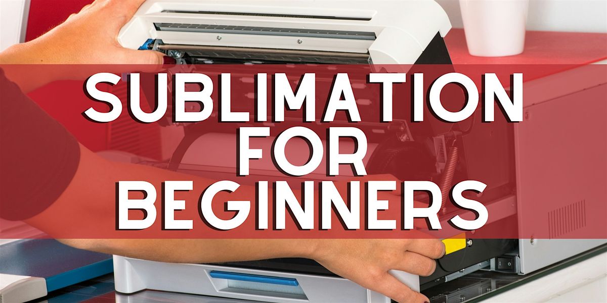 Sublimation for Beginners