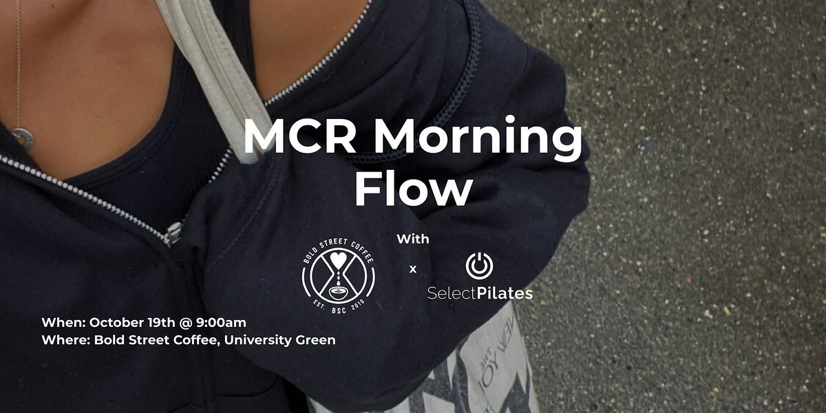 Select Pilates X Bold Street Coffee: MCR Morning Flow