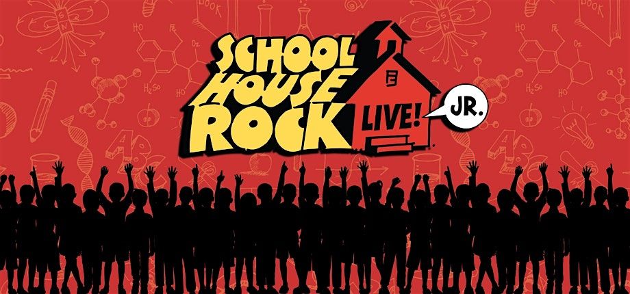 Althoff Summer Drama Camp # 3 - Schoolhouse Rock Live! JR.