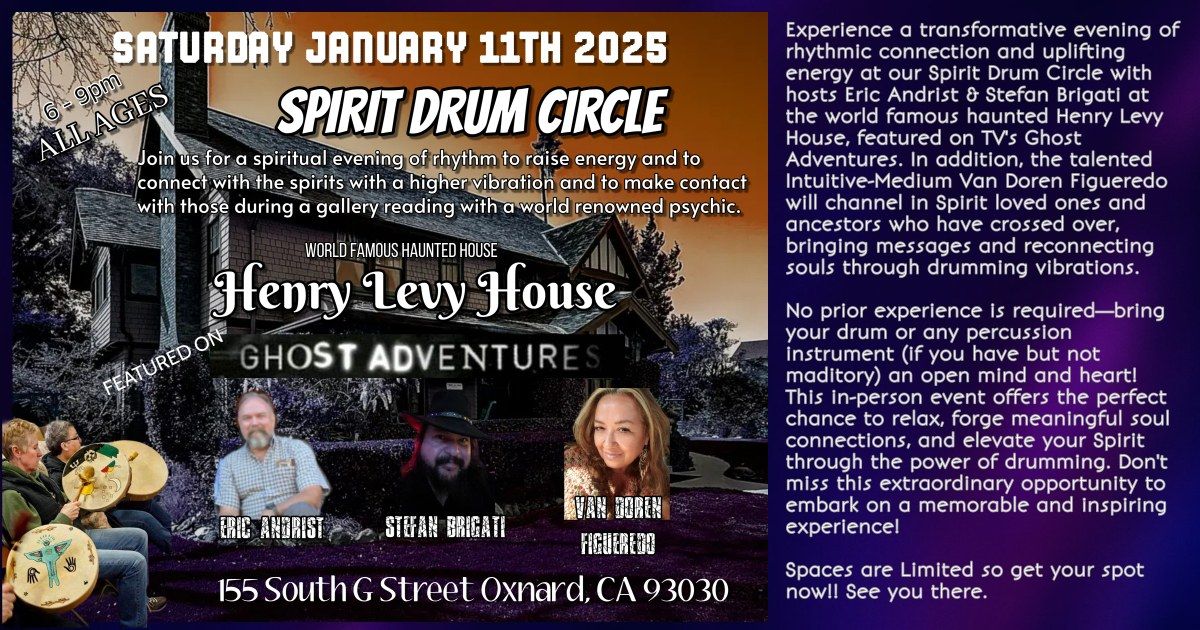 Spirit Drum Circle and Seance at The Henry Levy House