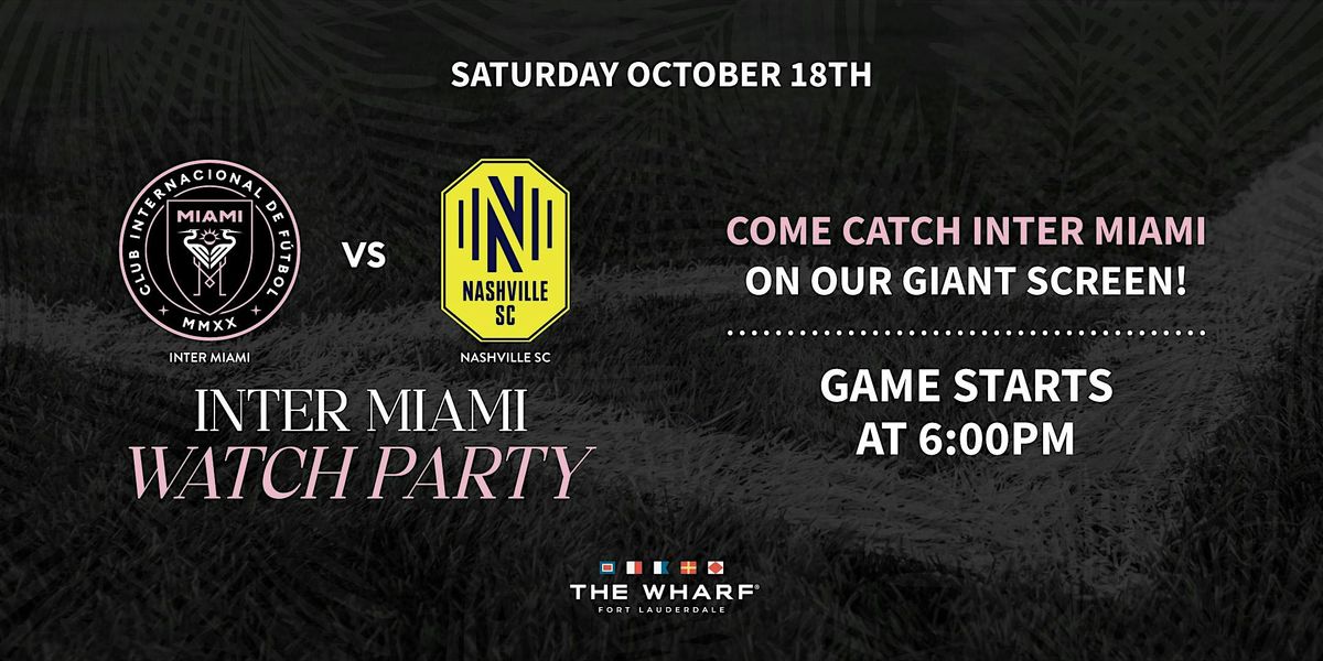 Inter Miami vs. Nashville SC Watch Party