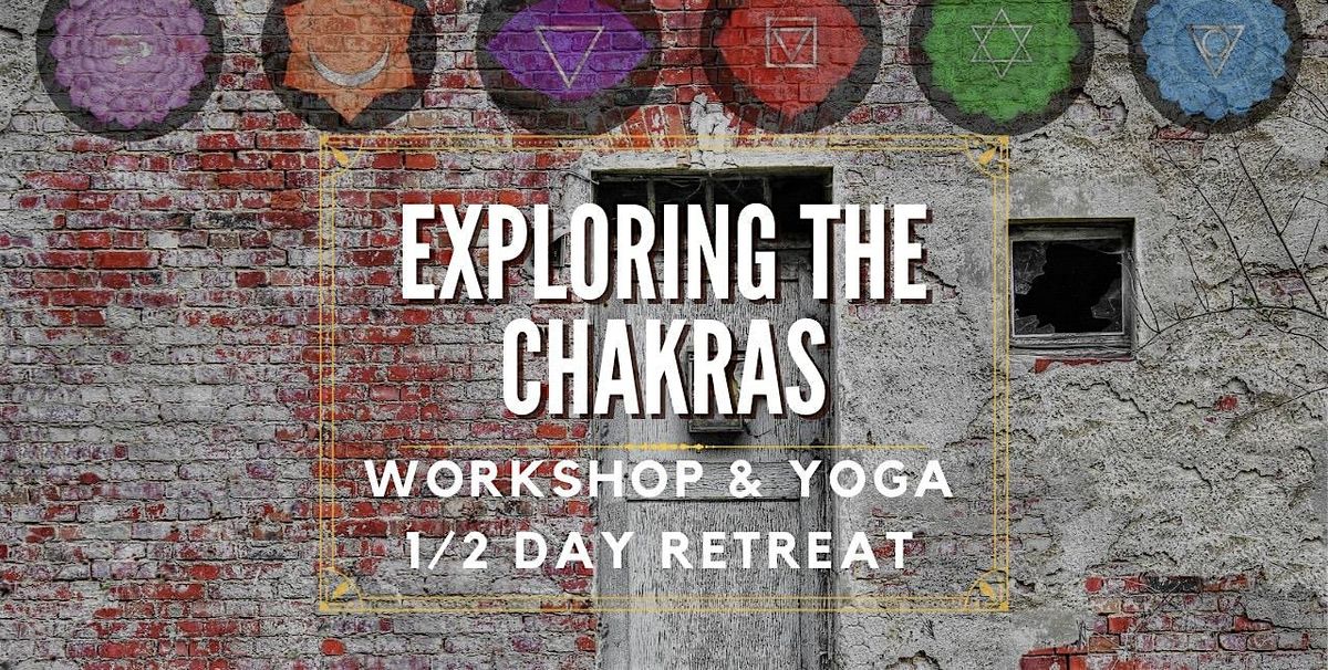 Chakras Workshop and Yoga 1\/2 Retreat with Vegetarian Lunch