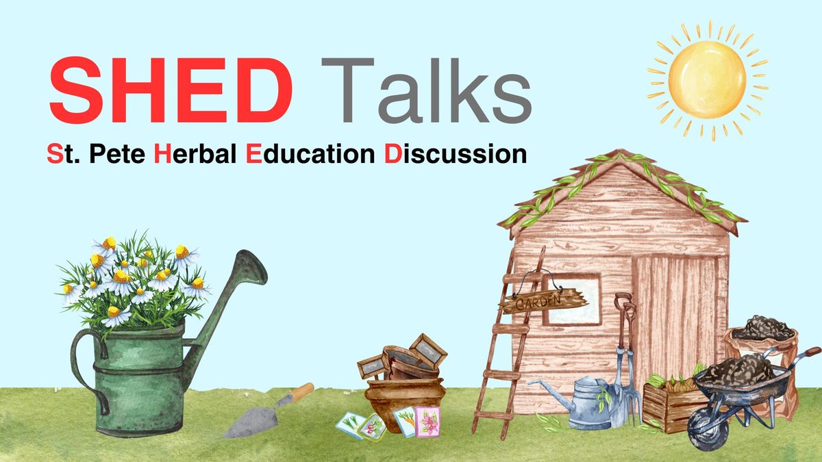 SHED Talks - Herbal Show & Tell 