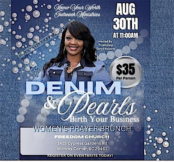 Denim & Pearls                 "Birth Your Business"  Women's Prayer Brunch