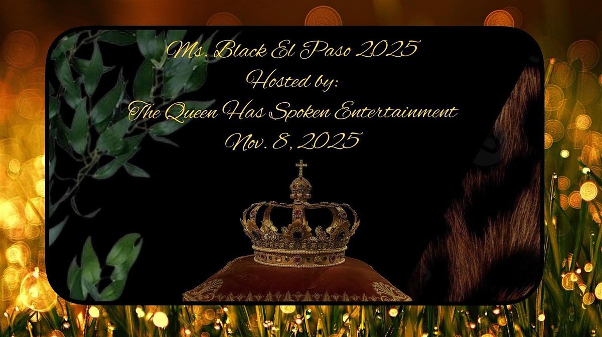 Ms. Black El Paso Pageant 2025