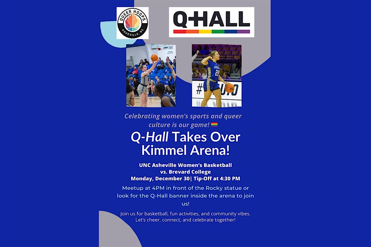 Q-Hall Takes Over Kimmel Arena: UNC Asheville Women\u2019s Basketball