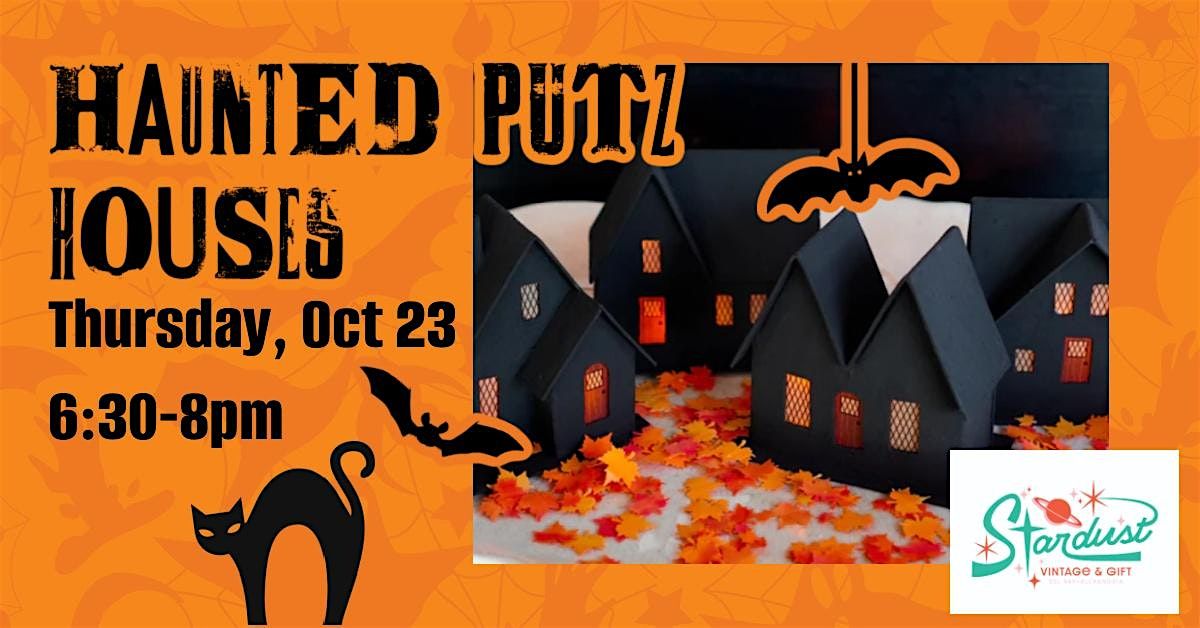 Haunted Putz House Workshop